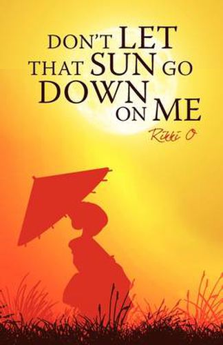 Cover image for Don't Let That Sun Go Down on Me