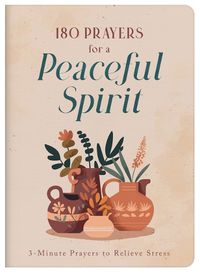 Cover image for 180 Prayers for a Peaceful Spirit
