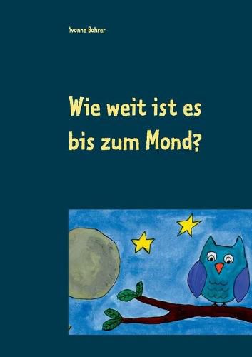 Cover image for Wie weit ist es bis zum Mond?