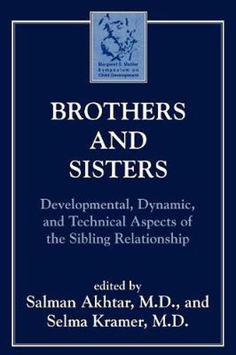 Cover image for Brothers and Sisters: Developmental, Dynamic, and Technical Aspects of the Sibling Relationship