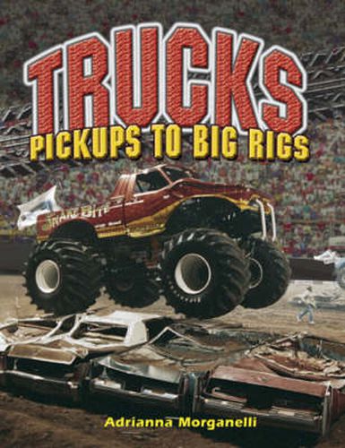 Trucks: Pickups to Big Rigs