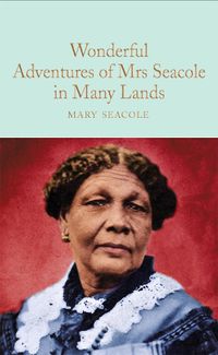 Cover image for Wonderful Adventures of Mrs. Seacole in Many Lands