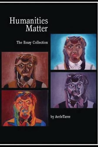 Cover image for Humanities Matter: The Essay Collection