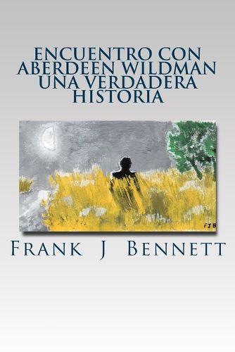 Cover image for Encounter With The Aberdeen Wildman, A true story: Espanol