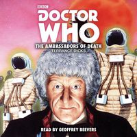 Cover image for Doctor Who: The Ambassadors of Death: 3rd Doctor Novelisation