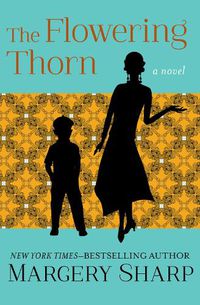 Cover image for The Flowering Thorn: A Novel