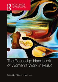 Cover image for The Routledge Handbook of Women's Work in Music