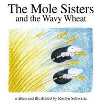 Cover image for The Mole Sisters and Wavy Wheat