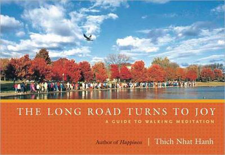 Cover image for The Long Road Turns to Joy: A Guide to Walking Meditation