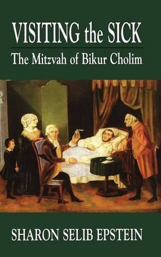 Cover image for Visiting the Sick: The Mitzvah of Bikur Cholim