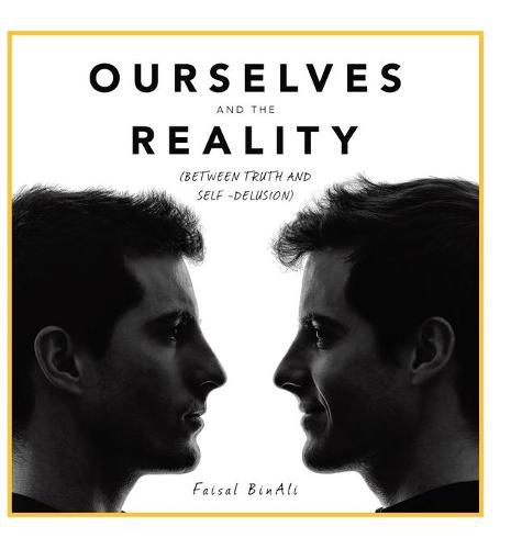 Cover image for Ourselves and the Reality: (Between Truth and Self -Delusion)