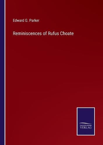 Reminiscences of Rufus Choate