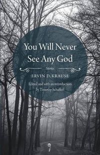 Cover image for You Will Never See Any God: Stories