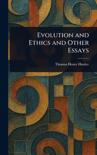 Cover image for Evolution and Ethics and Other Essays
