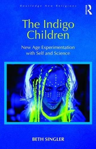 The Indigo Children: New Age Experimentation with Self and Science