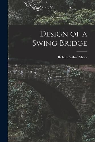 Cover image for Design of a Swing Bridge