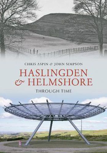 Cover image for Haslingden and Helmshore Through Time