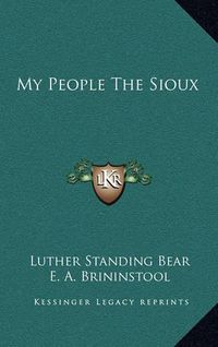 Cover image for My People the Sioux