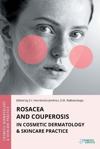 Cover image for Rosacea and Couperosis in Cosmetic Dermatology & Skincare Practice