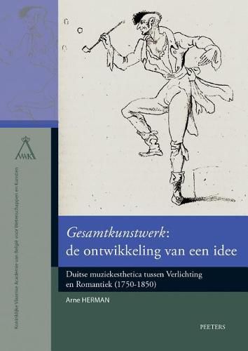 Cover image for 'Gesamtkunstwerk': de ontwikkeling van een idee: Duitse muziekesthetica tussen Verlichting en Romantiek (1750-1850)
