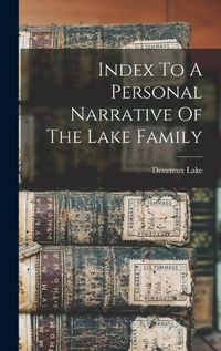 Cover image for Index To A Personal Narrative Of The Lake Family