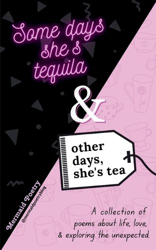 Cover image for Some days she's Tequila & other days, she's Tea