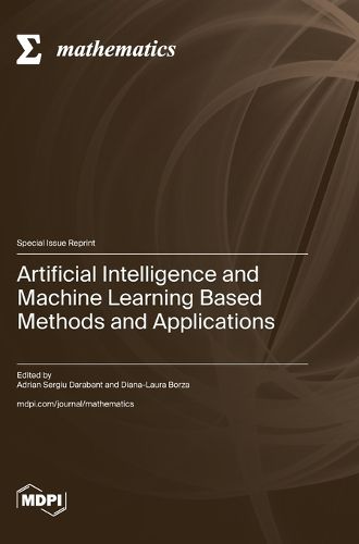 Cover image for Artificial Intelligence and Machine Learning Based Methods and Applications