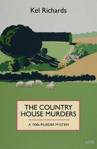 Cover image for The Country House Murders: A 1930 Murder Mystery