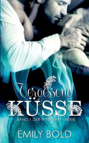 Cover image for Vergessene Kusse: Die Windhams, Band 1