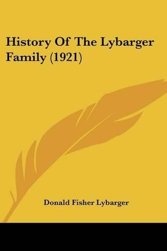 Cover image for History of the Lybarger Family (1921)