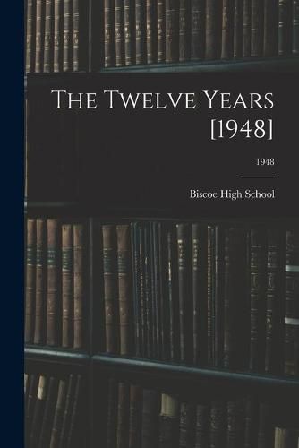 Cover image for The Twelve Years [1948]; 1948