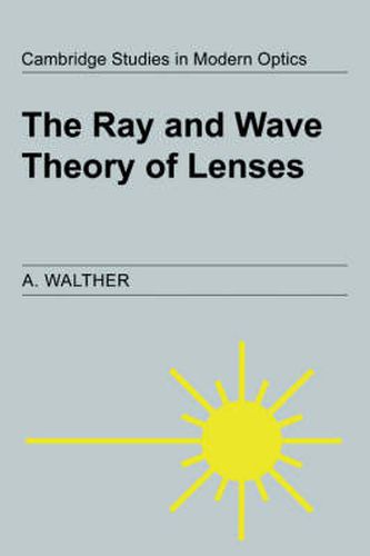 Cover image for The Ray and Wave Theory of Lenses