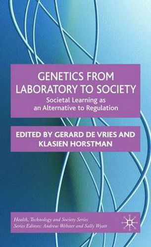 Genetics from Laboratory to Society: Societal Learning as an Alternative to Regulation