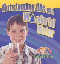 Cover image for Outstanding Oils and Wonderful Water