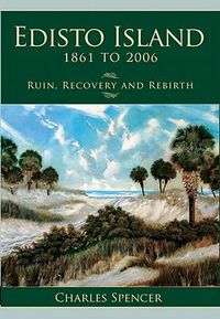 Cover image for Edisto Island, 1861 to 2006: Ruin, Recovery and Rebirth