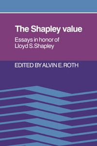 Cover image for The Shapley Value: Essays in Honor of Lloyd S. Shapley