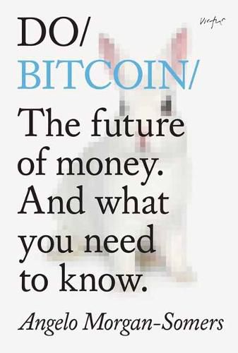 Cover image for Do Bitcoin: The Future of Money. And What You Need to Know.