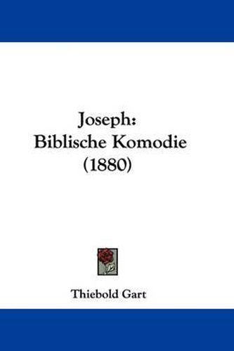 Cover image for Joseph: Biblische Komodie (1880)