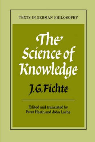 The Science of Knowledge: With the First and Second Introductions