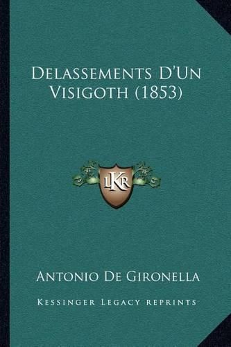 Cover image for Delassements D'Un Visigoth (1853)