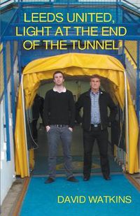 Cover image for Leeds United, Light at the End of the Tunnel