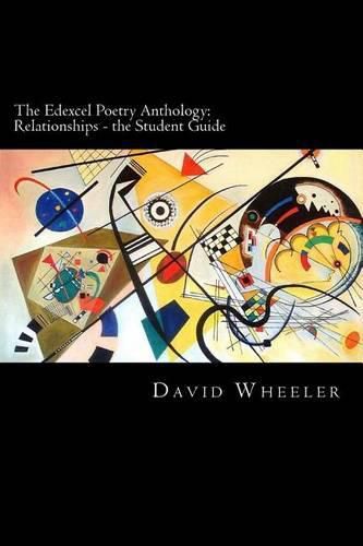 The Edexcel Poetry Anthology: Relationships - The Student Guide