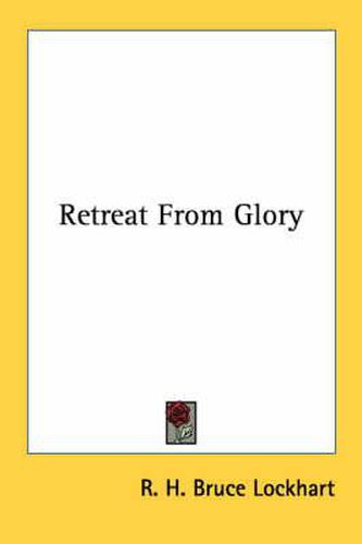 Cover image for Retreat from Glory