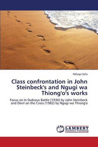 Class confrontation in John Steinbeck's and Ngugi wa Thiong'o's works