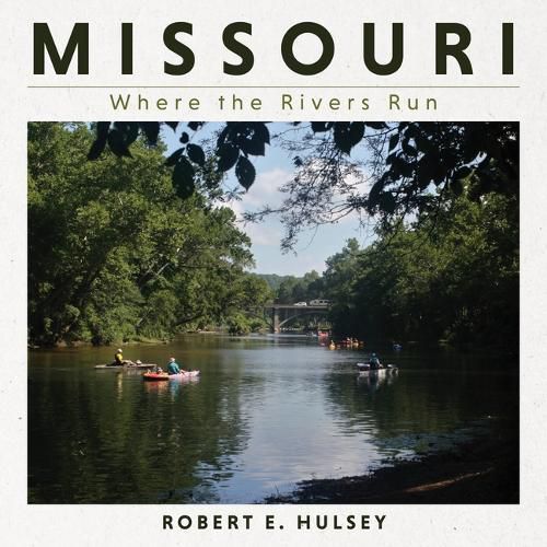 Cover image for Missouri - Where the Rivers Run