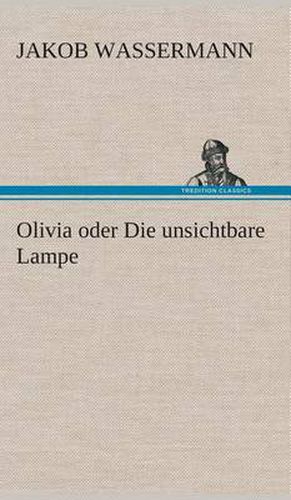 Olivia oder Die unsichtbare Lampe