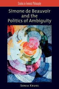 Cover image for Simone de Beauvoir and the Politics of Ambiguity