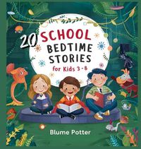 Cover image for 20 School Bedtime Stories For Kids Age 3-8