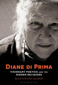 Cover image for Diane di Prima: Visionary Poetics and the Hidden Religions