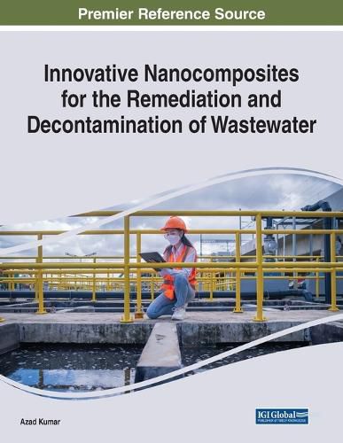 Cover image for Innovative Nanocomposites for the Remediation and Decontamination of Wastewater